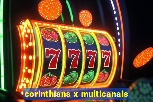 corinthians x multicanais